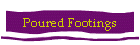 Poured Footings