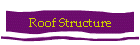 Roof Structure