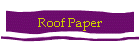Roof Paper