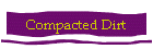 Compacted Dirt