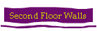 Second Floor Walls