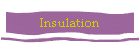 Insulation