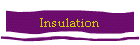 Insulation