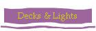 Decks & Lights